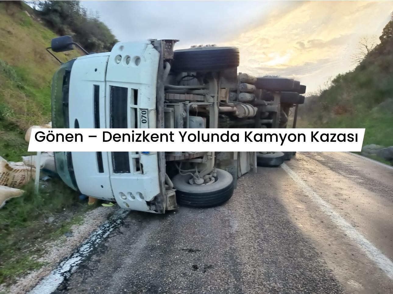 📍Gönen – Denizkent Yolunda Kamyon Kazası